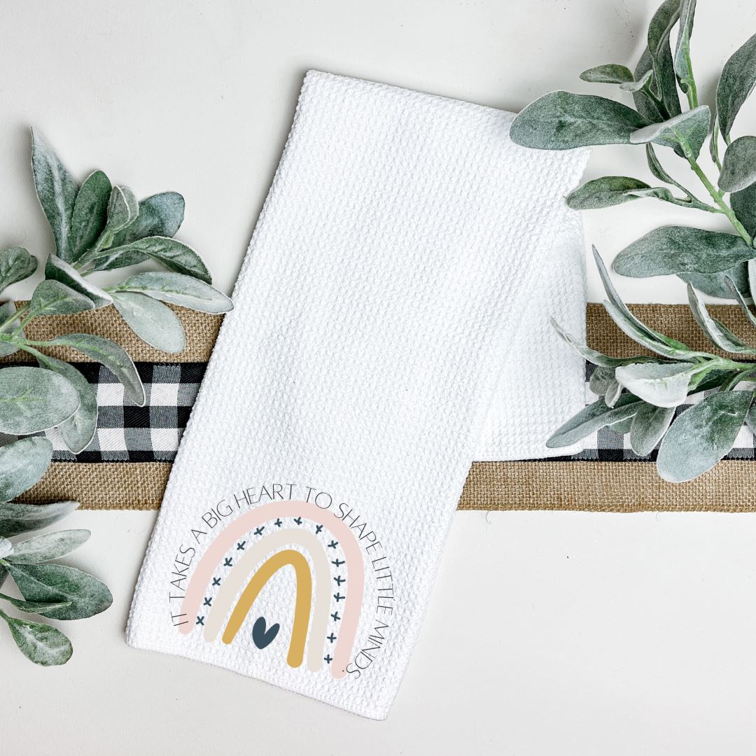IT TAKES A BIG HEART TO SHAPE LITTLE MINDS TEA TOWEL Harlow Boutique Official Online Store