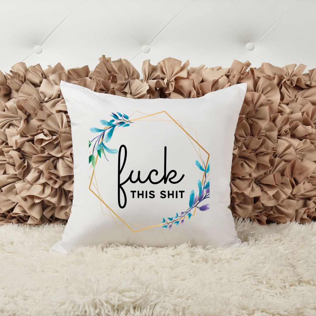 FUCK THIS SHIT PILLOW Harlow Boutique Official Online Store