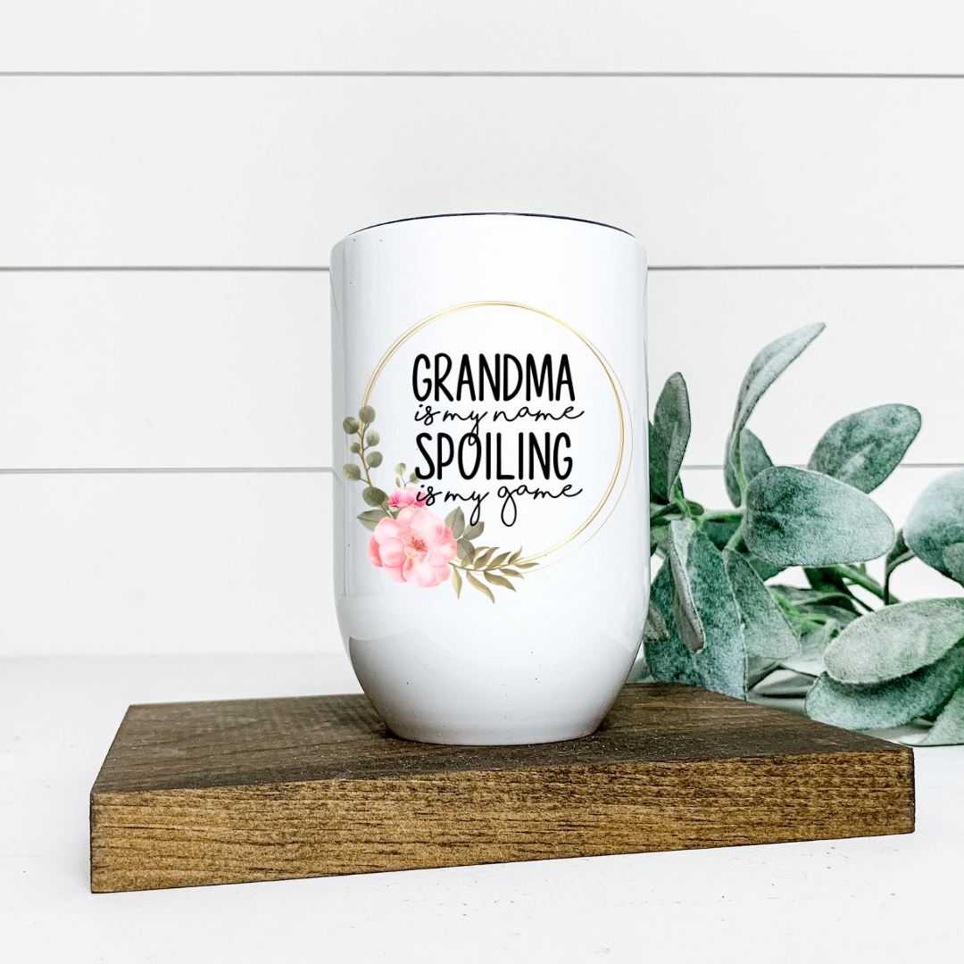 GRANDMA IS MY NAME AND SPOILING IS MY GAME WINE TUMBLER Harlow Boutique Official Online Store