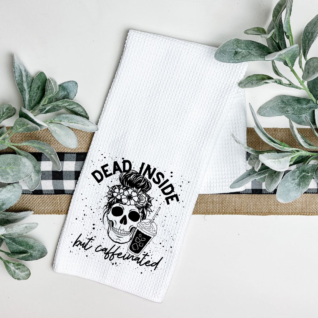 DEAD INSIDE BUT CAFFEINATED TEA TOWEL Harlow Boutique Official Online Store