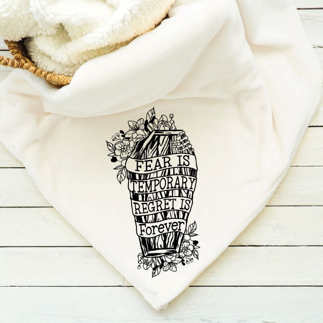 Fear Is Temporary Regret Is Forever Blanket Blankets Harlow Boutique Official Online Store