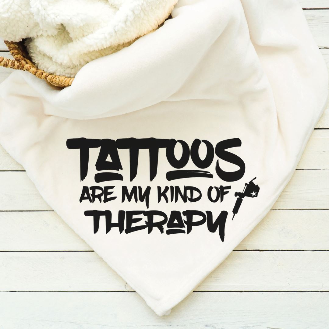 Tattoos Are My Kind Of Therapy Blanket Blankets Harlow Boutique Official Online Store