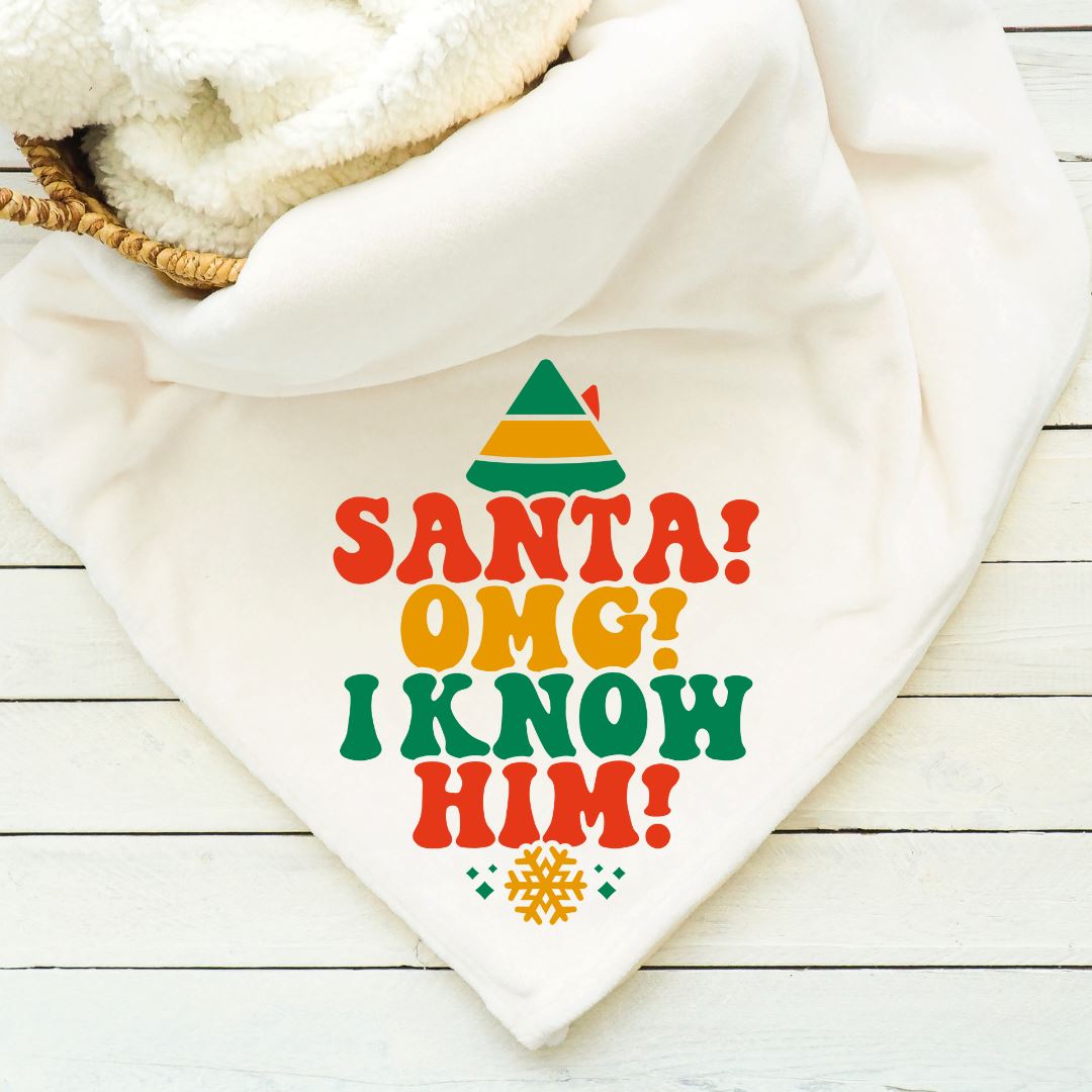 Santa OMG I Know Him Blanket Blankets Harlow Boutique Official Online Store