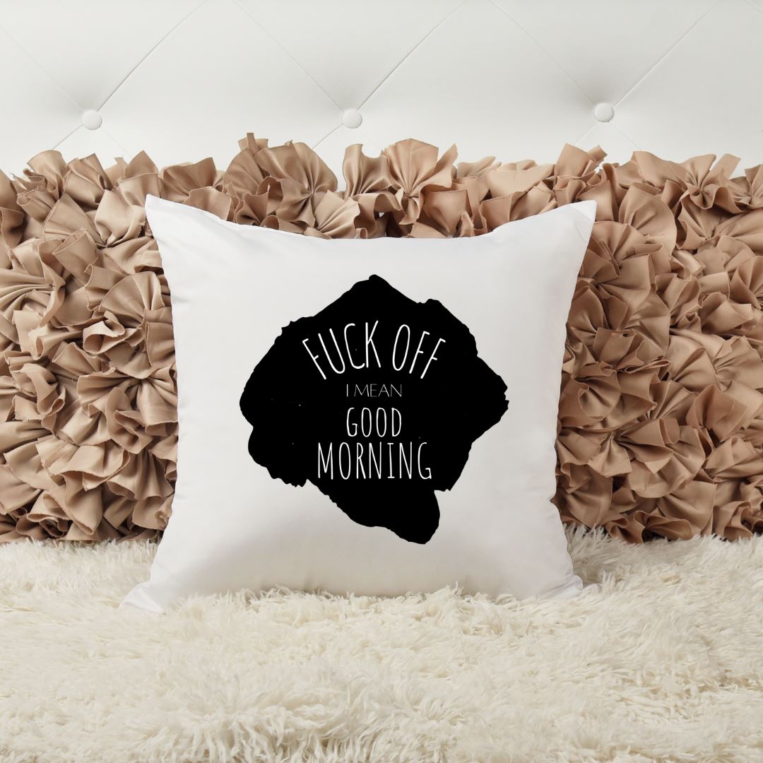 FUCK OFF I MEAN GOOD MORNING PILLOW Harlow Boutique Official Online Store