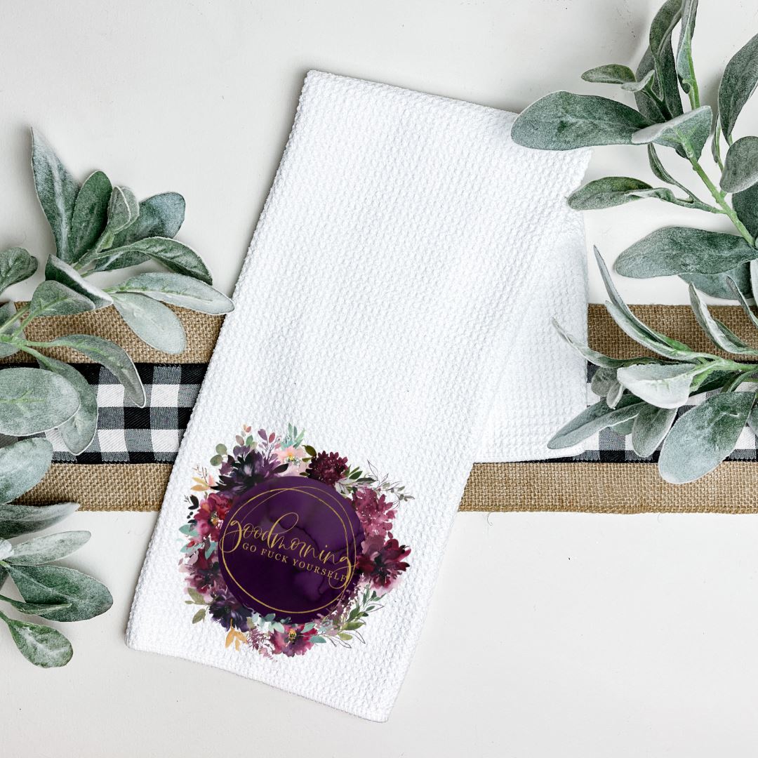 GOOD MORNING GO FUCK YOURSELF TEA TOWEL Harlow Boutique Official Online Store