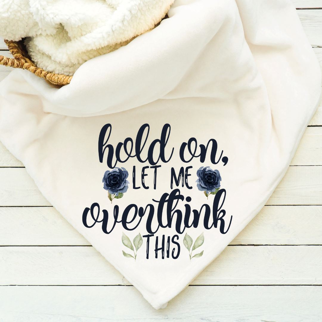 Hold On Let Me Overthink This Blanket Blankets Harlow Boutique Official Online Store