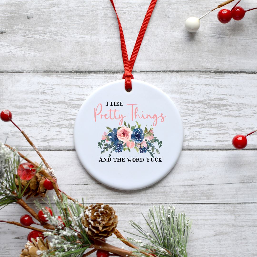 I LIKE PRETTY THINGS AND THE WORD FUCK ORNAMENT Harlow Boutique Official Online Store