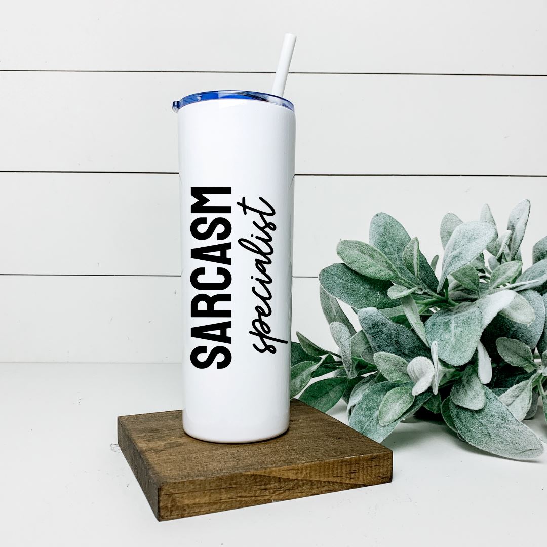 SARCASM SPECIALIST TALL TUMBLER Tumblers Harlow Boutique Official Online Store