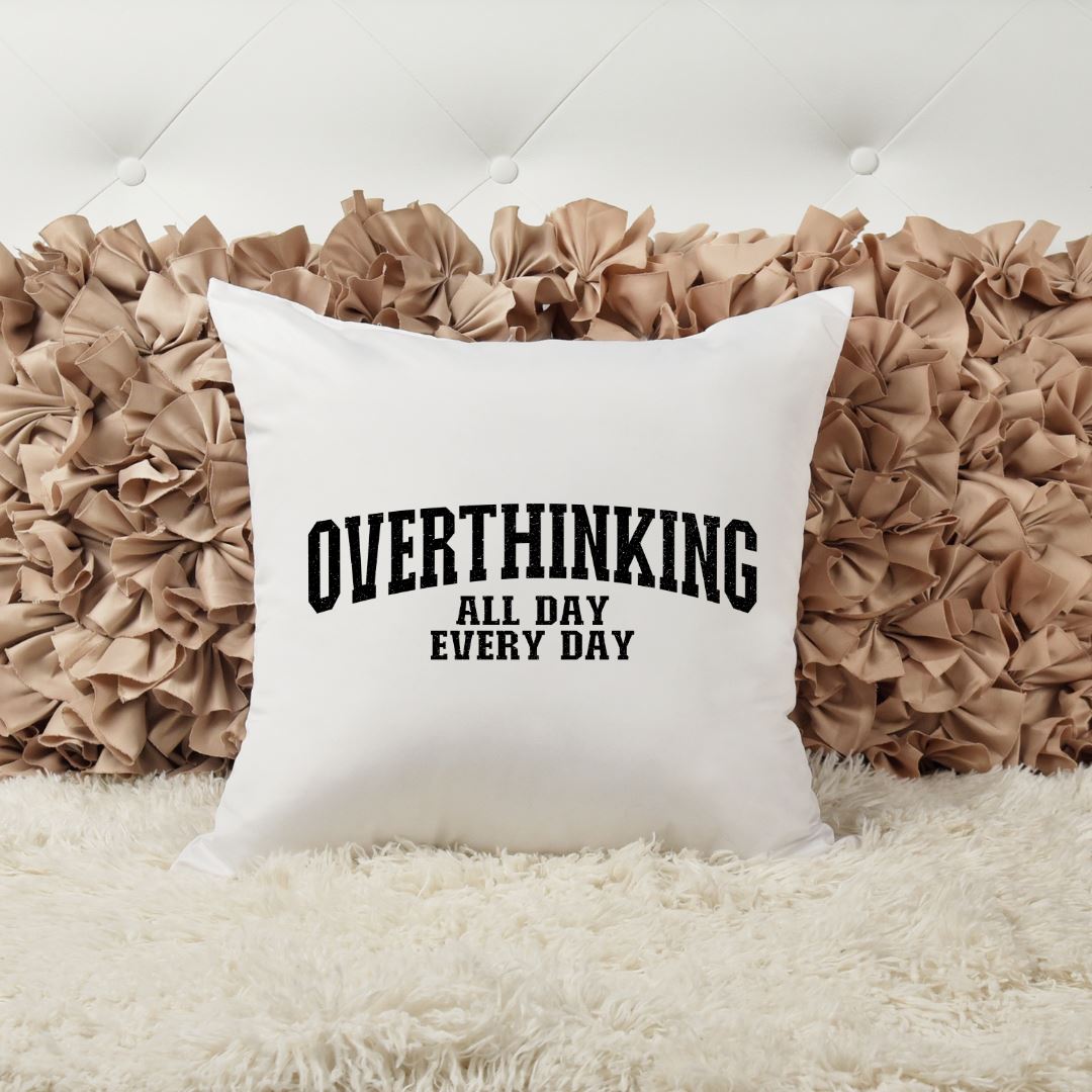 OVERTHINKING ALL DAY EVERY DAY PILLOW Harlow Boutique Official Online Store