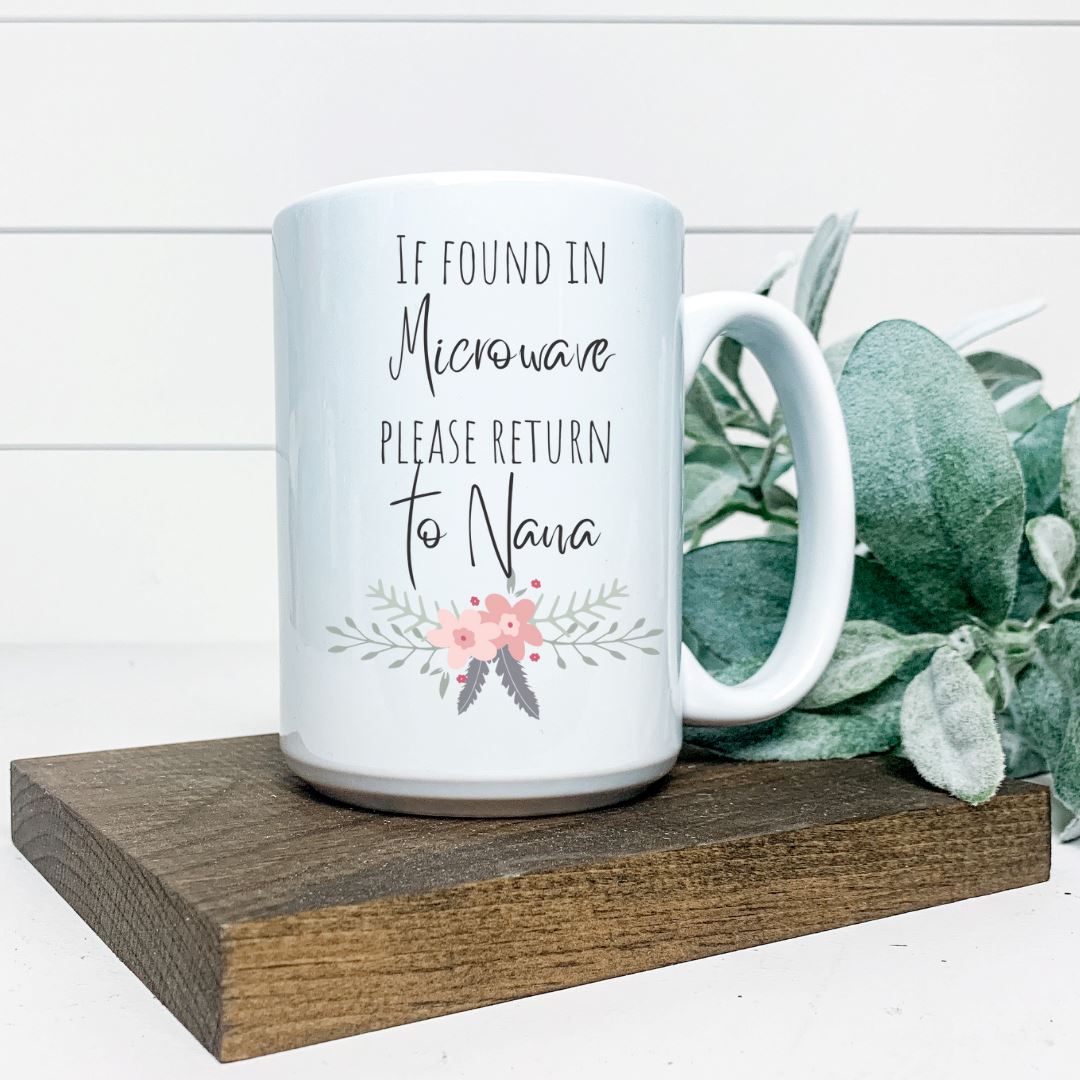IF FOUND IN MICROWAVE PLEASE RETURN TO NANA MUG Harlow Boutique Official Online Store