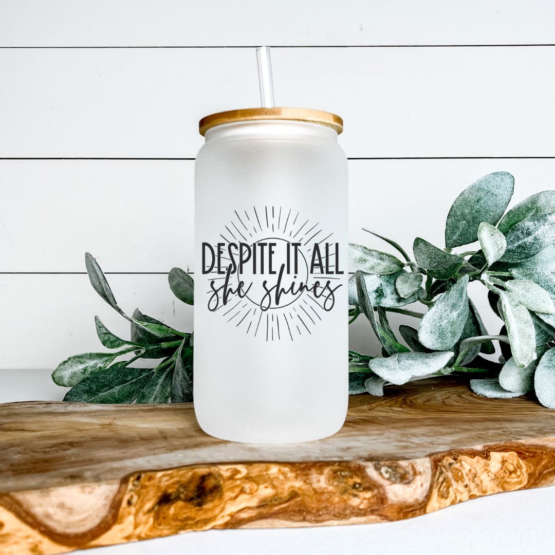 DESPITE IT ALL SHE SHINES GLASS JAR TUMBLER Harlow Boutique Official Online Store