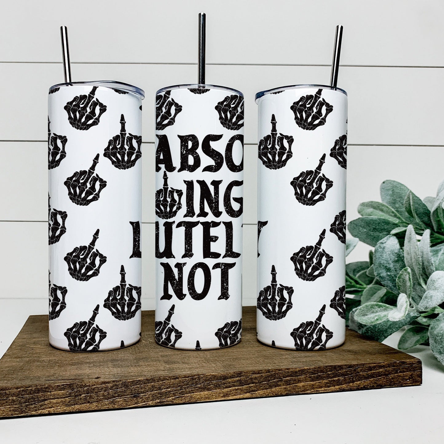 ABSOFUCKINGLUTELY NOT TALL TUMBLER Tumblers Harlow Boutique Official Online Store