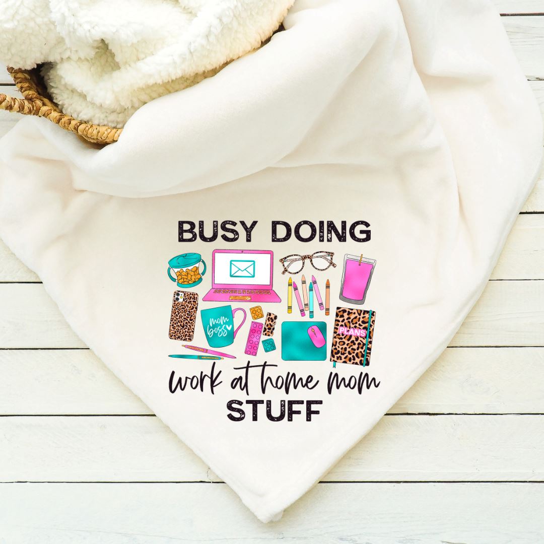 Busy Doing Work at Home Mom Stuff Blanket Blankets Harlow Boutique Official Online Store
