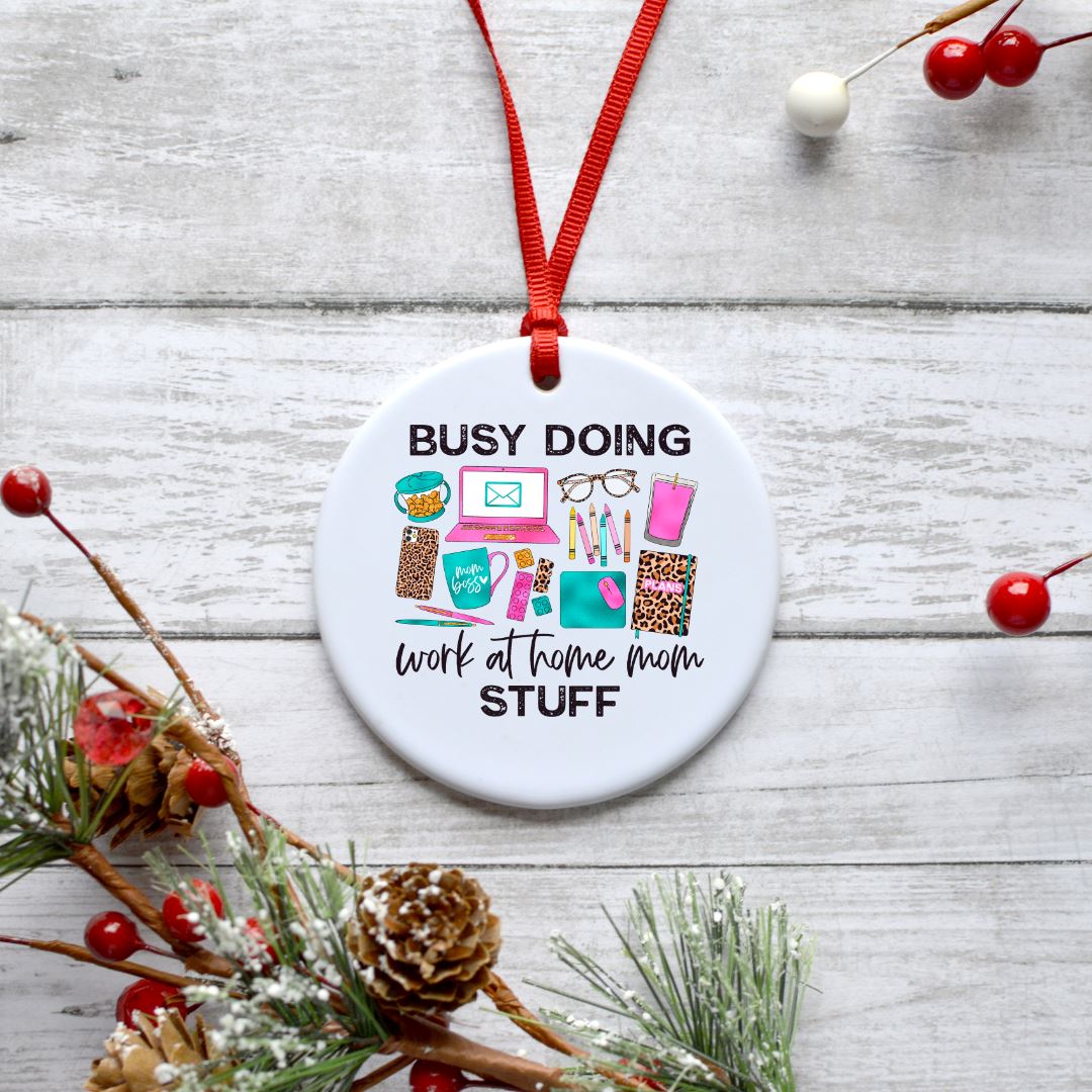 BUSY DOING WORK AT HOME MOM STUFF ORNAMENT Harlow Boutique Official Online Store