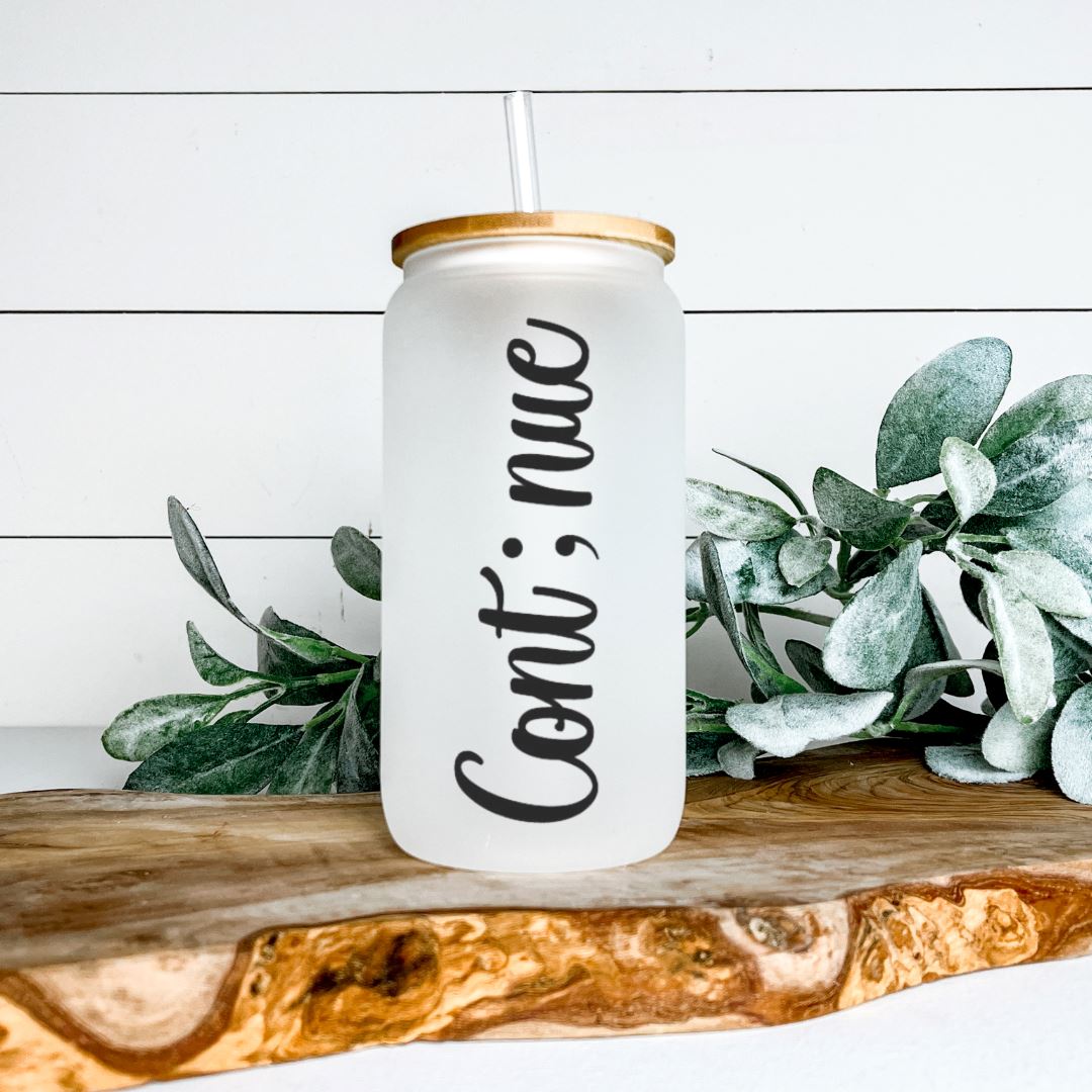 CONTINUE FROSTED GLASS JAR TUMBLER Harlow Boutique Official Online Store