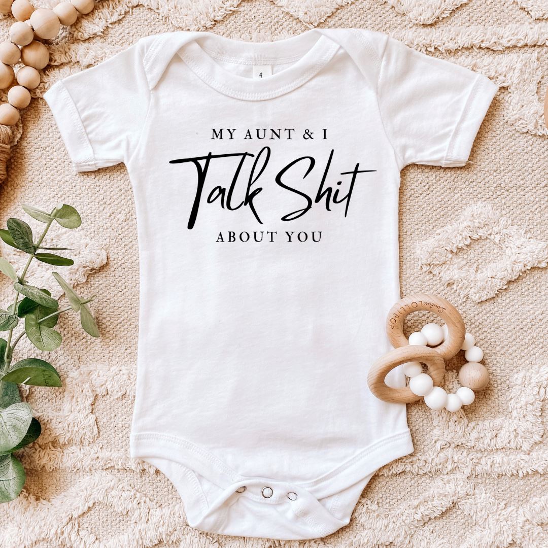 My Aunt And I Talk Shit About You Baby Bodysuit Harlow Boutique Official Online Store