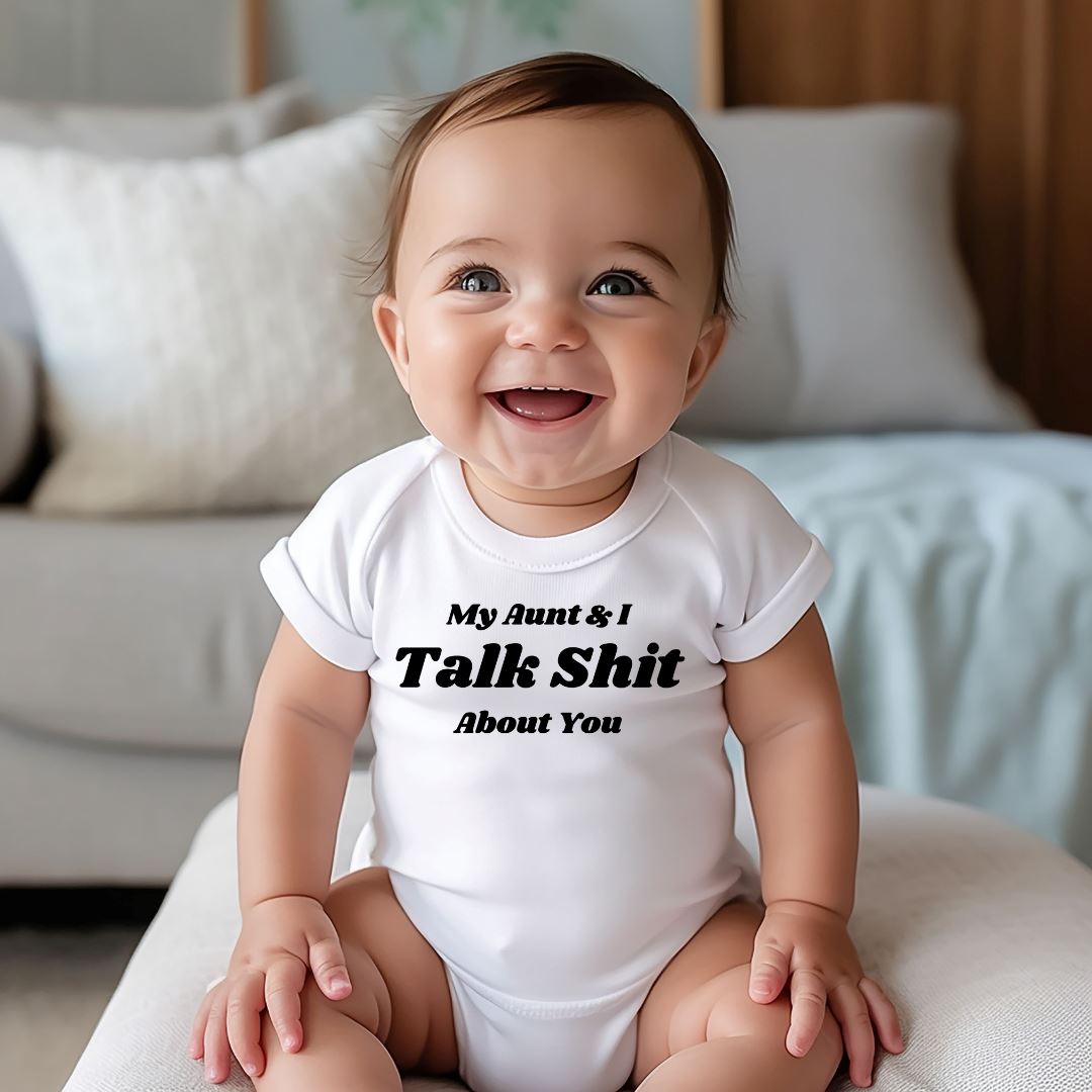 My Aunt And I Talk Shit About You Baby Bodysuit Harlow Boutique Official Online Store