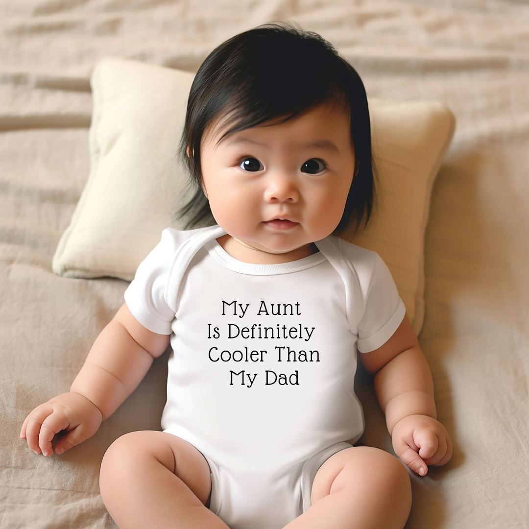 My Aunt Is Definitely Cooler Than My Dad Baby Bodysuit Harlow Boutique Official Online Store