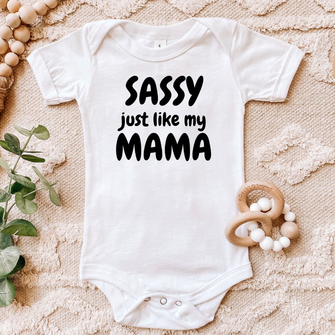 Sassy just like my Mama Baby Bodysuit Harlow Boutique Official Online Store