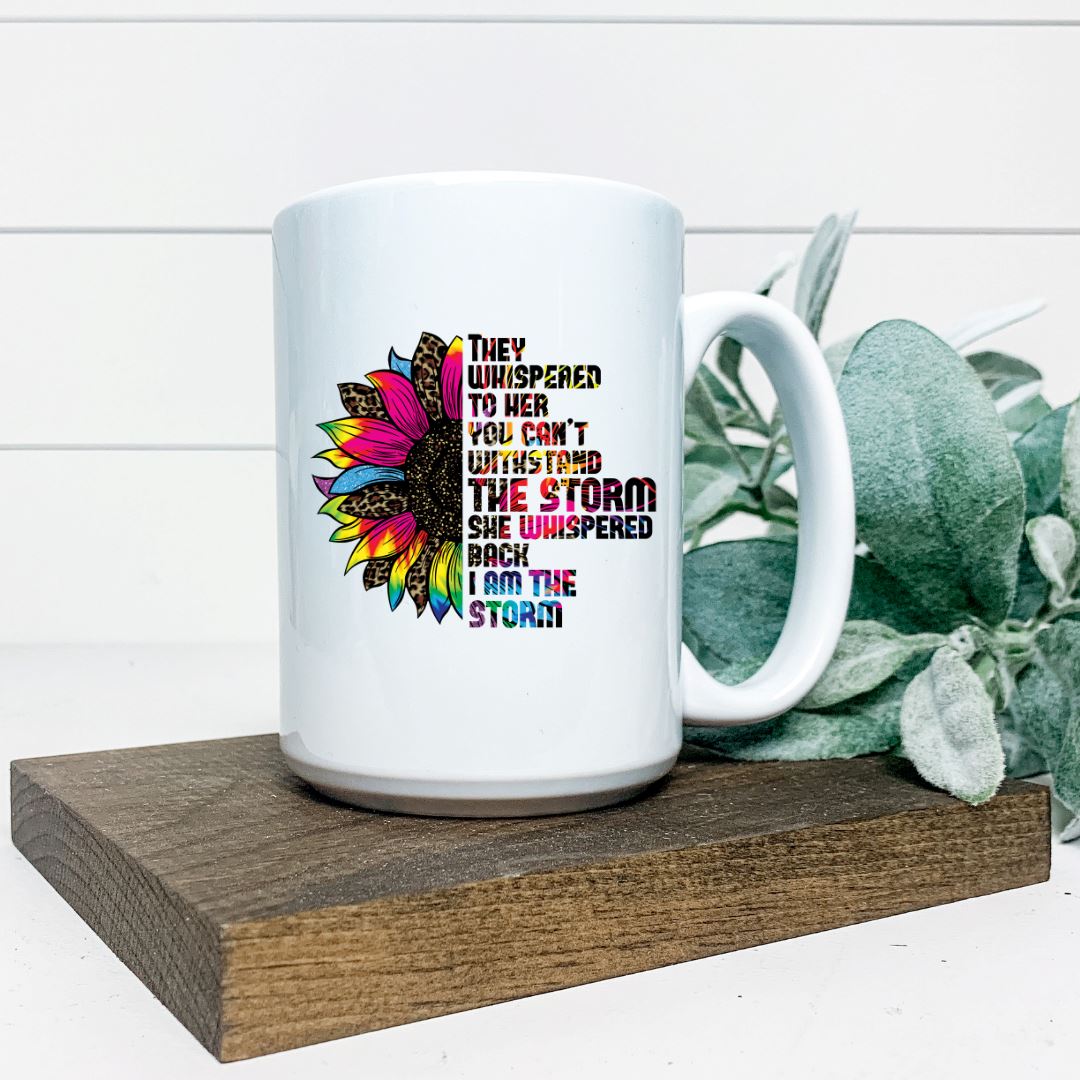 THEY WHISPERED TO HER YOU CANT WITHSTAND THE STORM MUG Harlow Boutique Official Online Store