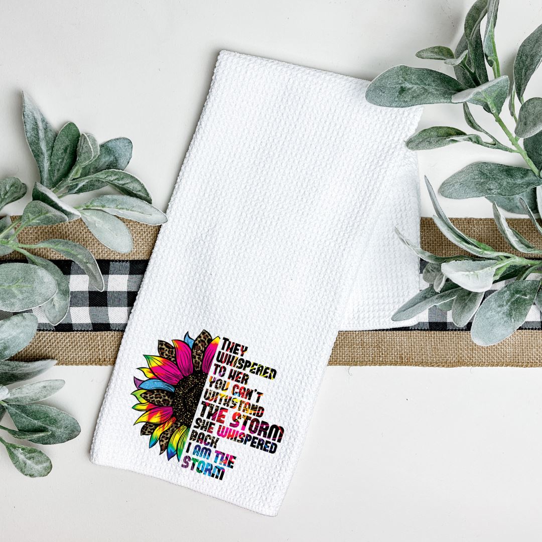 THEY WHISPERED TO HER YOU CANNOT WITHSTAND THE STORM TEA TOWEL Harlow Boutique Official Online Store