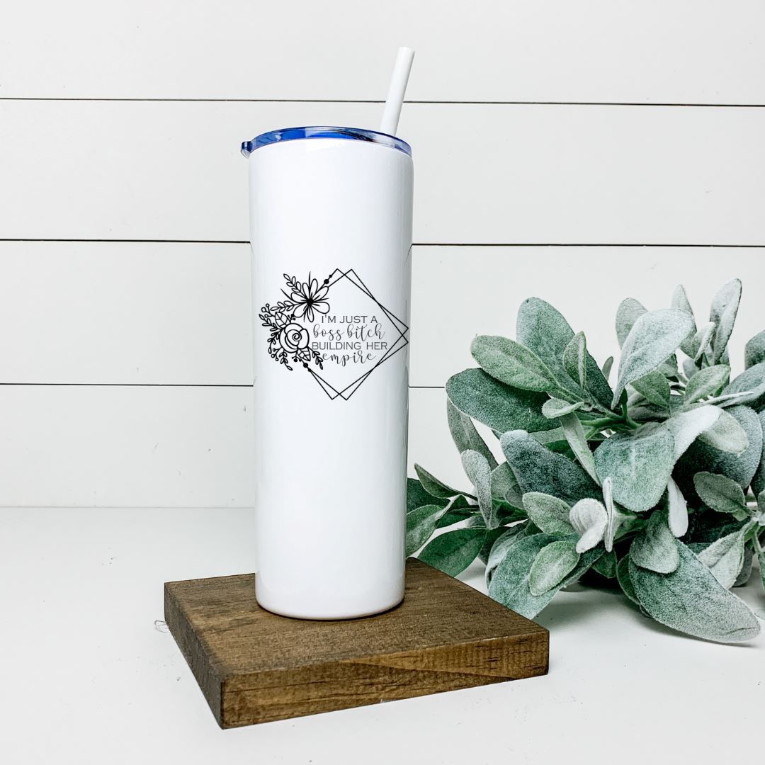 IM JUST A BOSS BITCH BUILDING HER EMPIRE TALL TUMBLER Tumblers Harlow Boutique Official Online Store