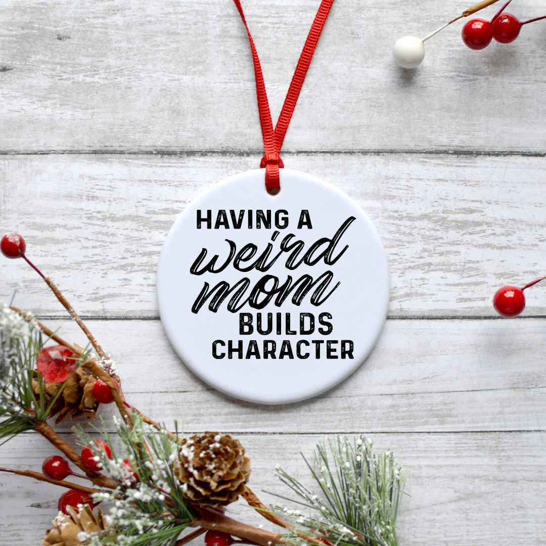 HAVING A WEIRD MOM BUILDS CHARACTER ORNAMENT Harlow Boutique Official Online Store