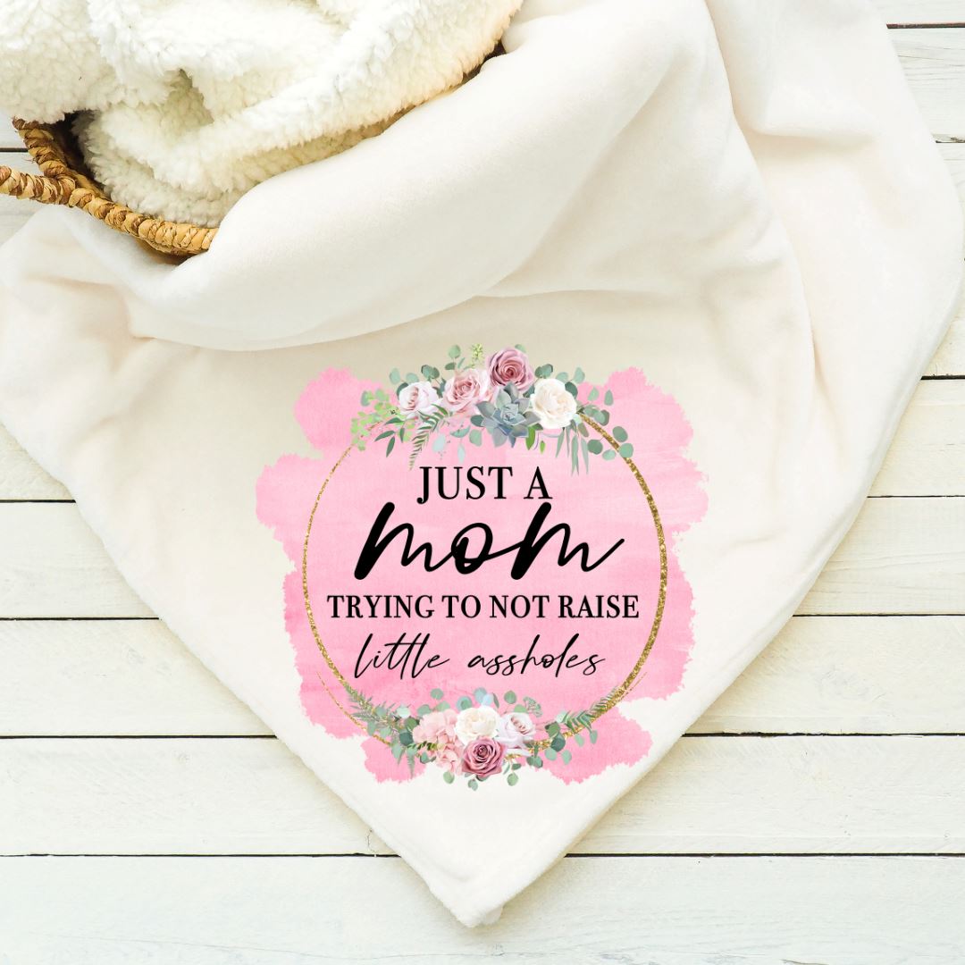 Just A Mom Trying Not To Raise Little Assholes Blanket Blankets Harlow Boutique Official Online Store