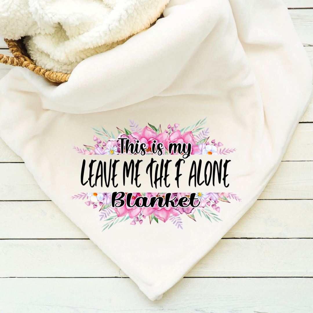 This is My Leave Me Alone the F Alone Blanket Blankets Harlow Boutique Official Online Store
