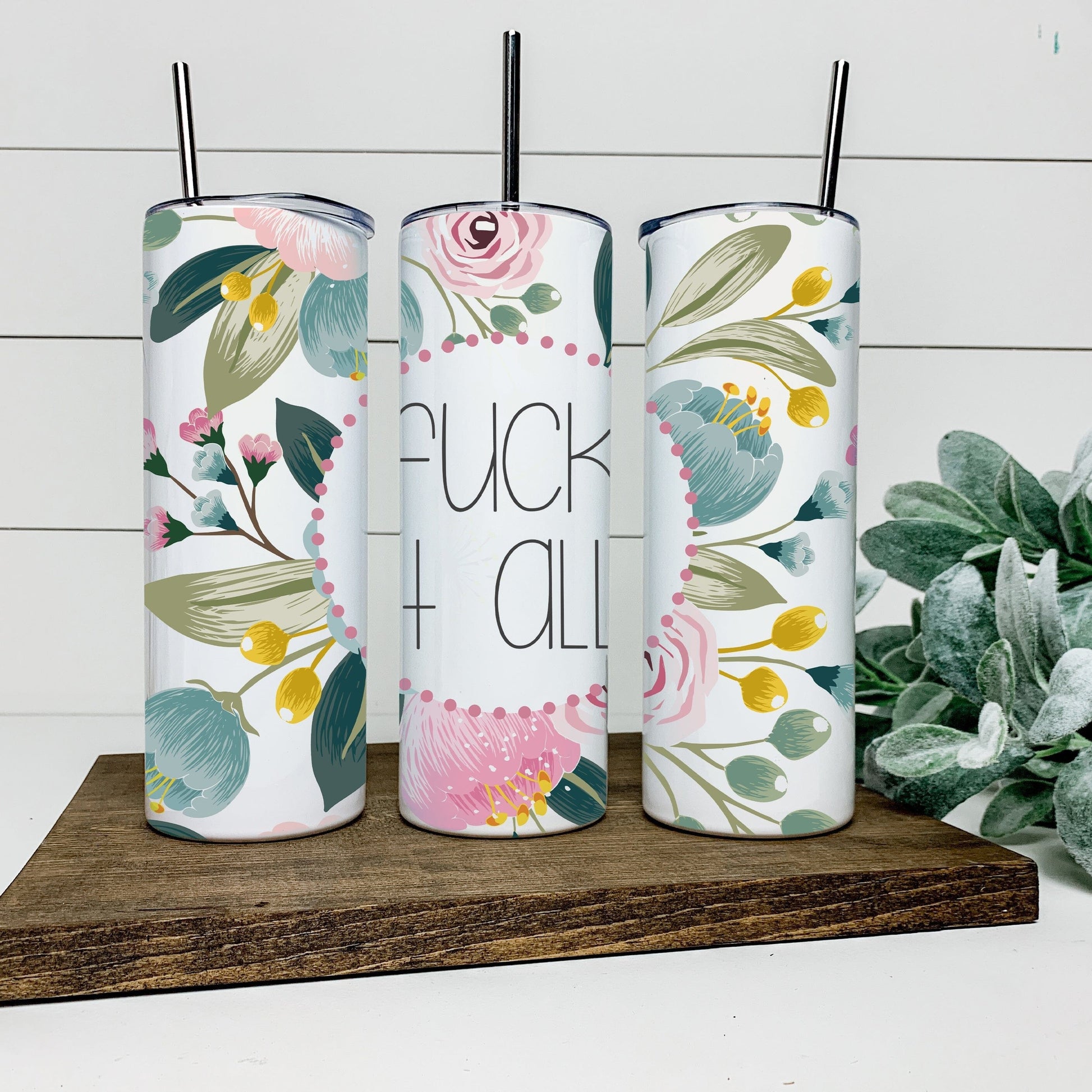 FUCK IT ALL TALL TUMBLER Tumblers Harlow Boutique Official Online Store 