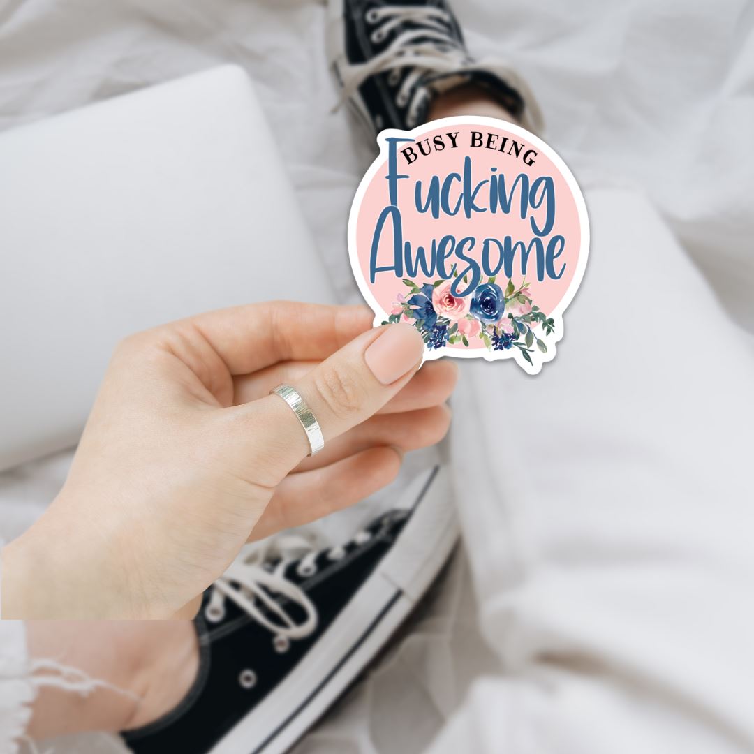 Busy Being Fucking Awesome Sticker Sticker Harlow Boutique Official Online Store 2.5" x 2.75" 