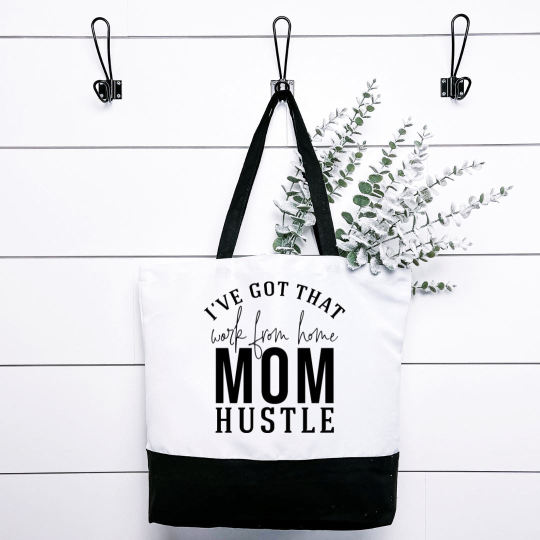 Ive Got That Work From Home Mom Hustle Tote Bag Harlow Boutique Official Online Store 