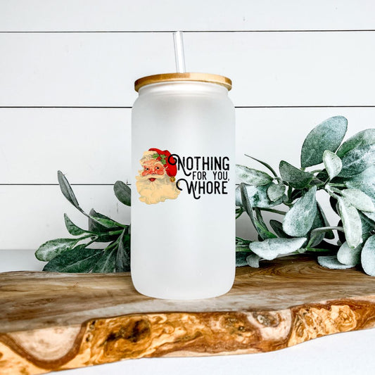 NOTHING FOR YOU WHORE FROSTED GLASS JAR TUMBLER Harlow Boutique Official Online Store 