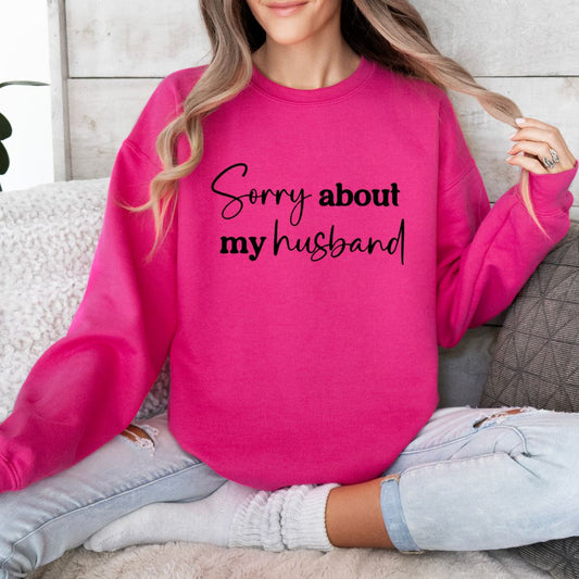 Sorry About My Husband Shirts Harlow Boutique Official Online Store 