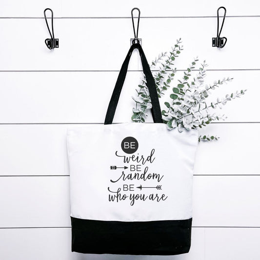 Be Weird Be Random Be Who You Are Tote Bag Harlow Boutique Official Online Store 