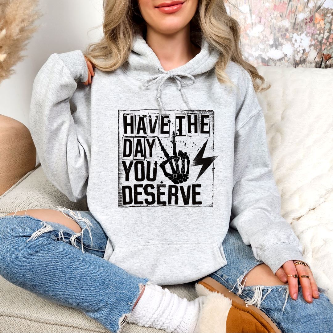 Have The Day You Deserve Shirts Harlow Boutique Official Online Store 