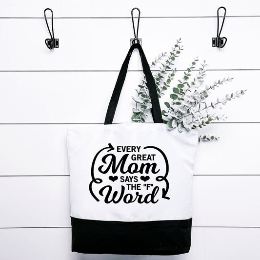 Every Great Mom Says The F Word Tote Bag Harlow Boutique Official Online Store 