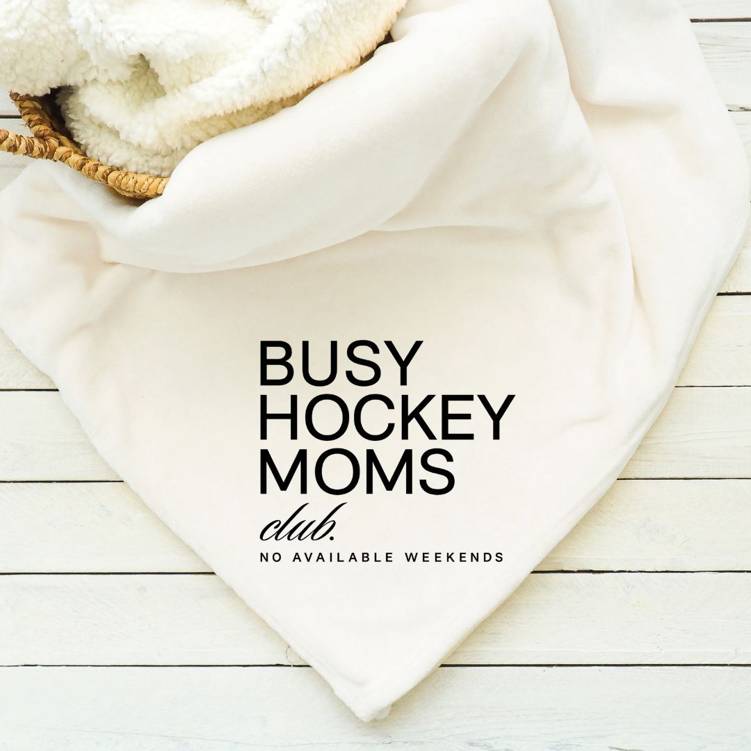 Busy Hockey Moms Club Blanket Blankets Harlow Boutique Official Online Store 