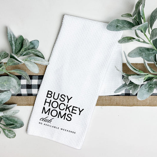 BUSY HOCKEY MOMS CLUB TEA TOWEL Tea Towel Harlow Boutique Official Online Store 