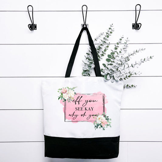 Eff You See Kay Why Oh You Tote Bag Harlow Boutique Official Online Store 