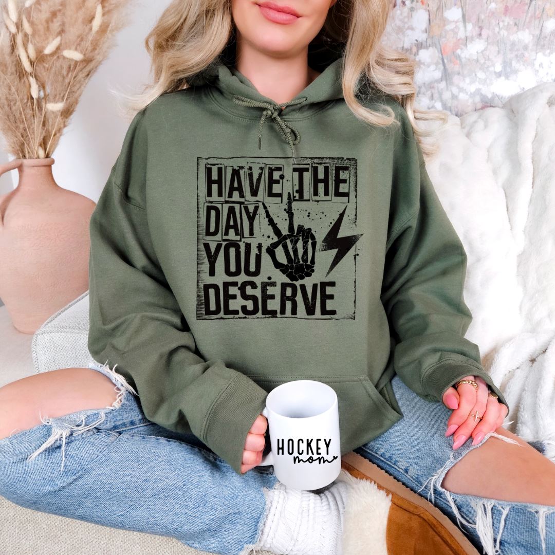 Have The Day You Deserve Shirts Harlow Boutique Official Online Store 