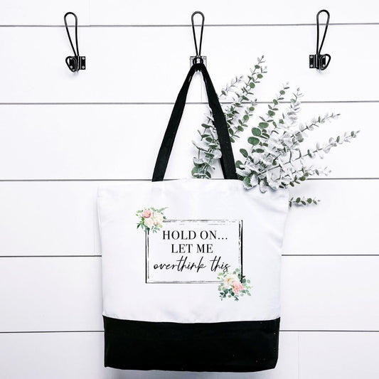 Hold On Let Me Overthink This Tote Bag Harlow Boutique Official Online Store 