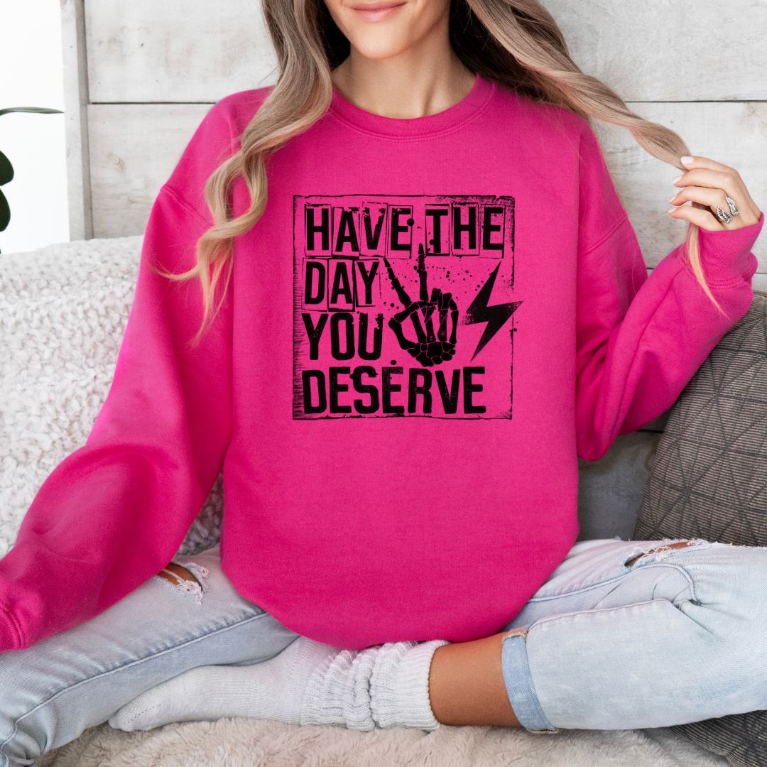 Have The Day You Deserve Shirts Harlow Boutique Official Online Store 