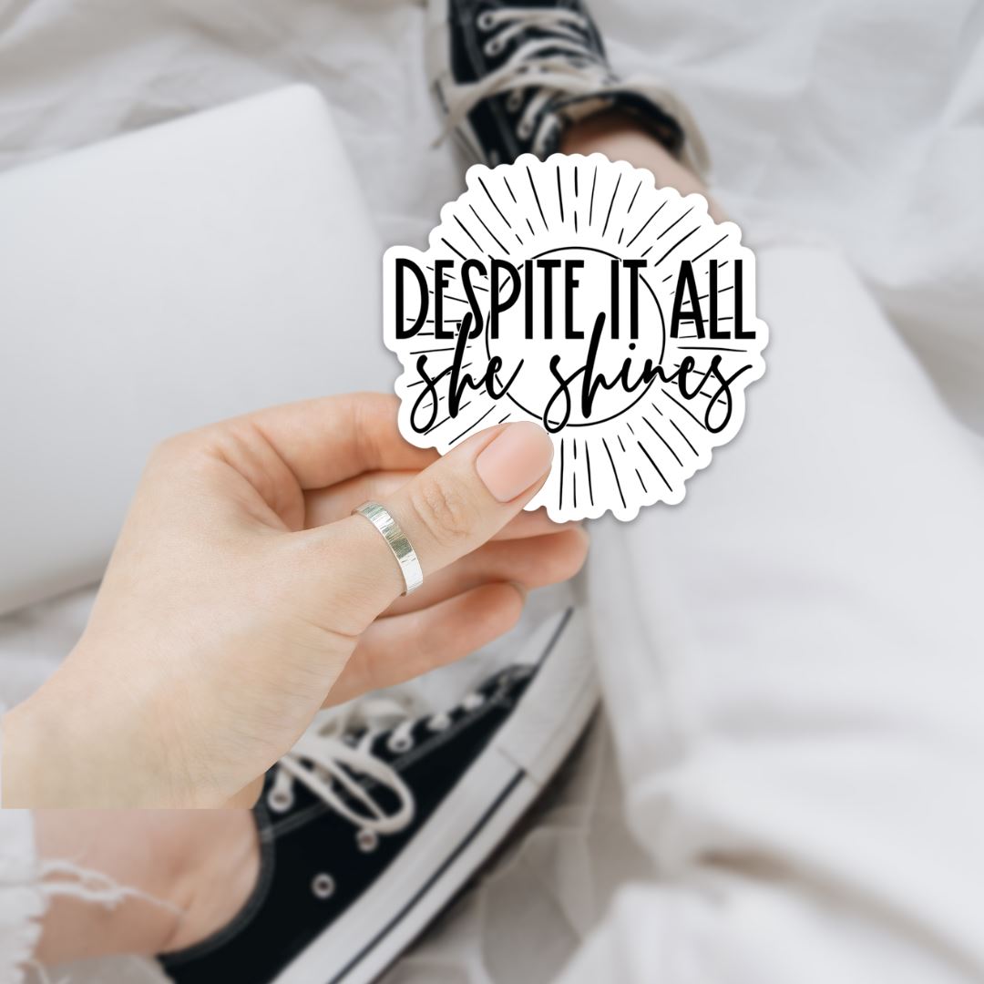 Despite It All She Shines Sticker Sticker Harlow Boutique Official Online Store 2.7" x 2.8" 