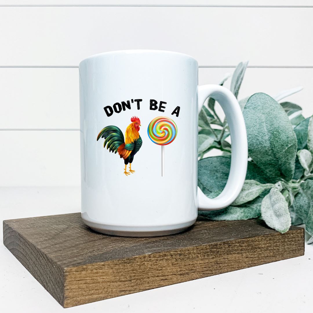 DONT BE A COCK SUCKER MUG Harlow Boutique Official Online Store 