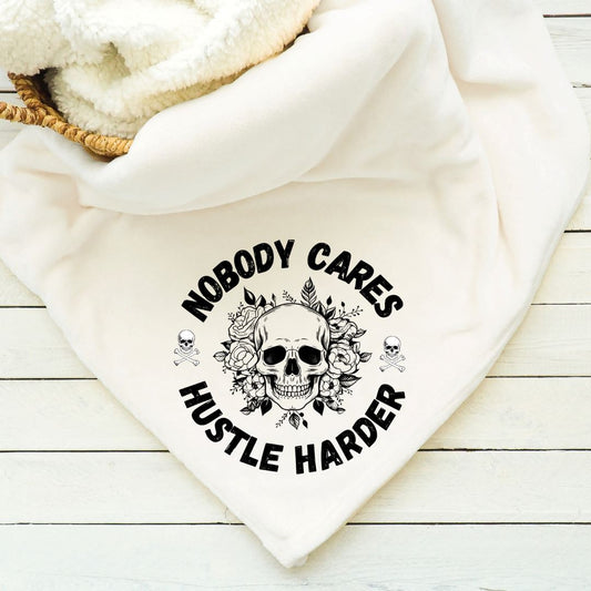 Nobody Cares Hustle Harder Blanket Blankets Harlow Boutique Official Online Store 