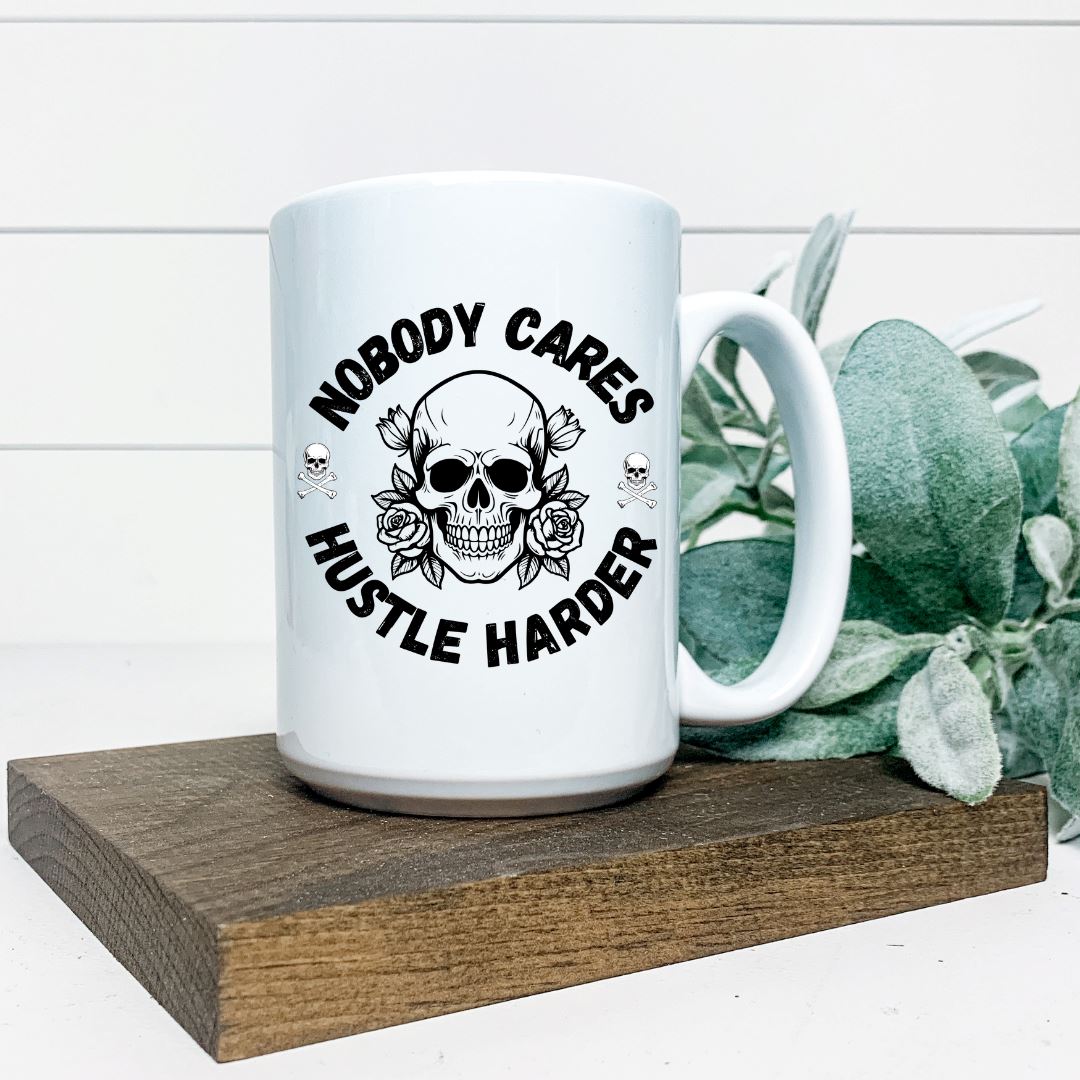 NOBODY CARES HUSTLE HARDER MUG Harlow Boutique Official Online Store 