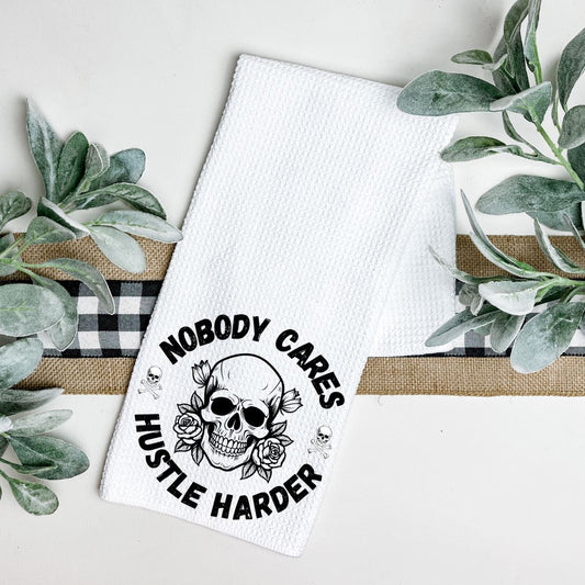 NOBODY CARES HUSTLE HARDER TEA TOWEL Tea Towel Harlow Boutique Official Online Store 