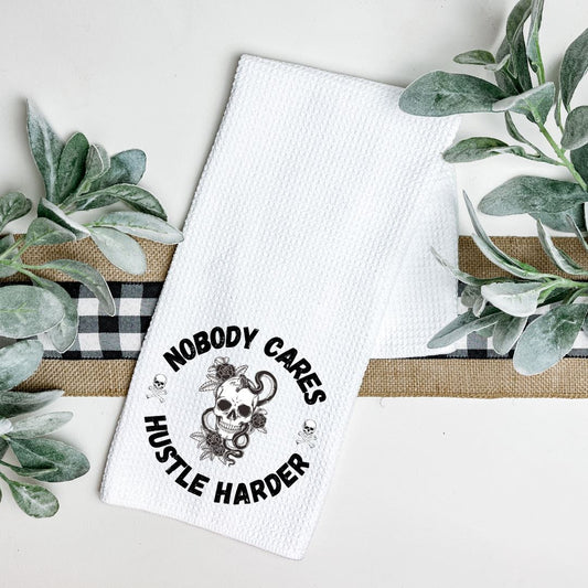 NOBODY CARES HUSTLE HARDER TEA TOWEL Tea Towel Harlow Boutique Official Online Store 