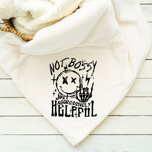 Not Bossy Just Aggressively Helpful Blanket Blankets Harlow Boutique Official Online Store 